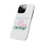 Hi Darling Phone Case