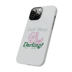Hi Darling Phone Case